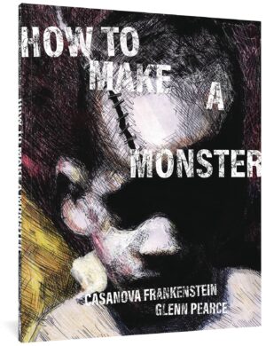 HOW TO MAKE A MONSTER: Ugly Memories of Chicago from a South Side Escapee
