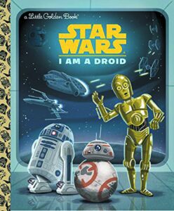 STAR WARS Liitle Golden Book I AM DROID