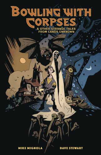 BOWLING WITH CORPSES & Other Strange Tales HC