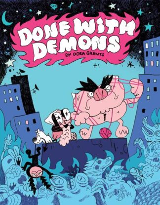 DONE WITH DEMONS (Dora Grents) OGN