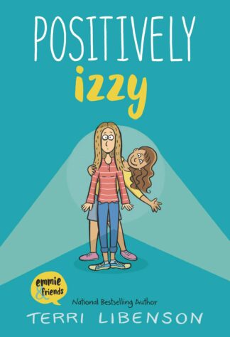 POSITIVELY IZZY (Terri Libenson) Em