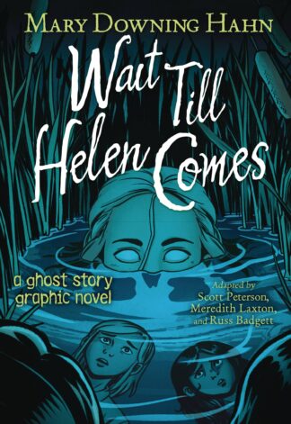 WAIT TILL HELEN COMES (Mary Downing Hahn) Graphic Novel