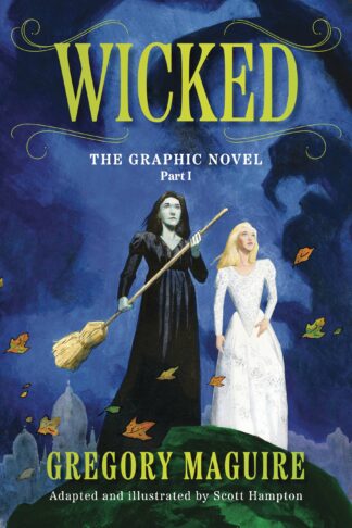 WICKED The Graphic Novel Vol 01 (of 2)