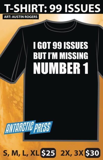 I GOT 99 ISSUES T-Shirt X-Large