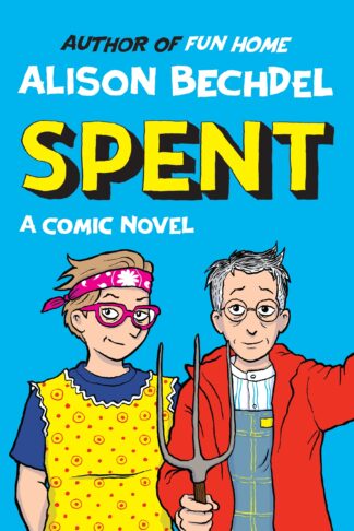 SPENT (Alison Bechdel) GN Hardcover