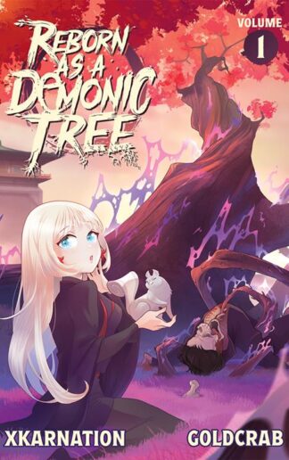 REBORN AS A DEMONIC TREE Light Novel Vol 01