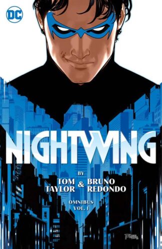 NIGHTWING by Tom TAYLOR & Bruno REDONDO Omnibus HC Vol 01 [#78-100+]