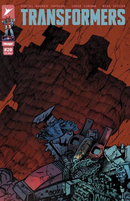 TRANSFORMERS #20 Cover A DANIEL WARREN JOHNSON & MIKE SPICER