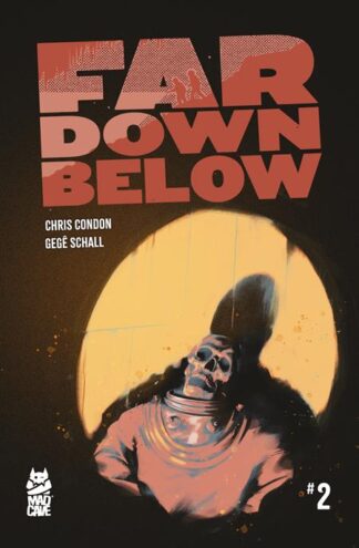 FAR DOWN BELOW #2 (of 6) Cover A