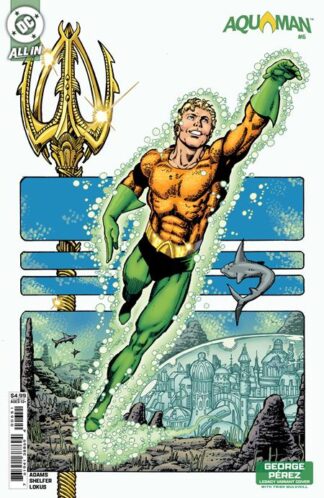 AQUAMAN #06 Cover D GEORGE PEREZ LEGACY CARD STOCK