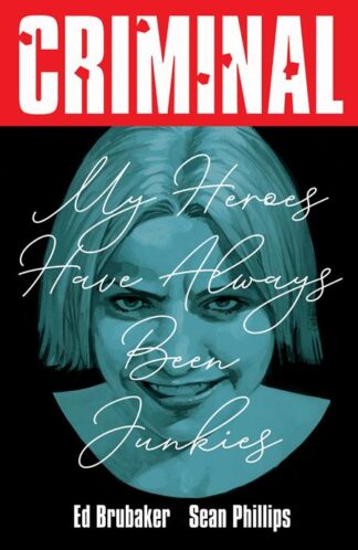 CRIMINAL TP Vol 08 My Heroes Have Always Been Junkies (New Printing) (MR)