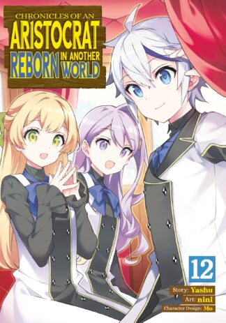 CHRONICLES OF ARISTOCRAT REBORN IN ANOTHER WORLD GN Vol 12 (