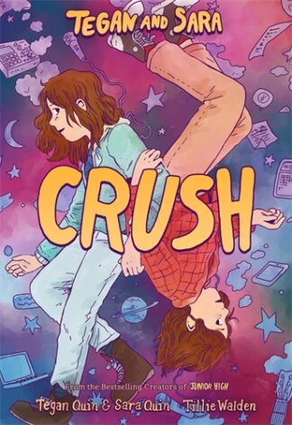 TEGAN AND SARA (02) Crush (Tegan, Sara Quin & Tillie Walden) GN