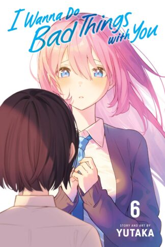 I WANNA DO BAD THINGS WITH YOU GN Vol 06