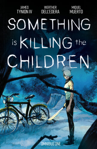 SOMETHING IS KILLING THE CHILDREN Omnibus One TP